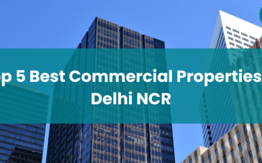 best commercial properties in Delhi NCR