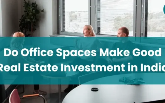 Do Office Spaces Make Good Real Estate Investment in India