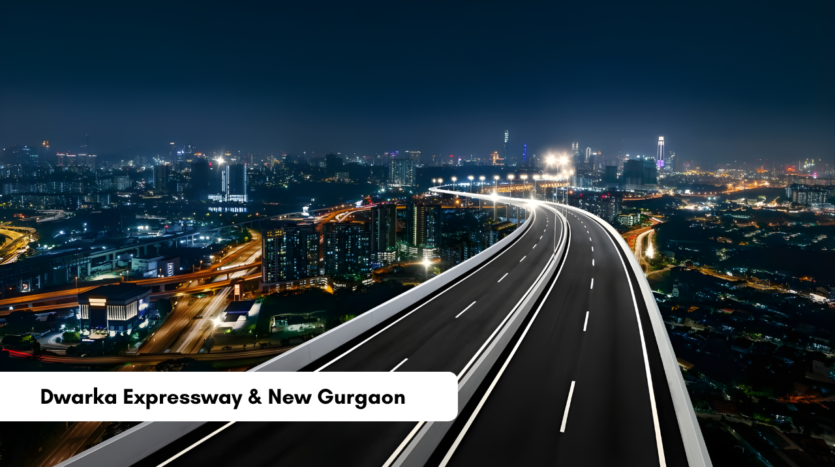 Dwarka Expressway & New Gurgaon