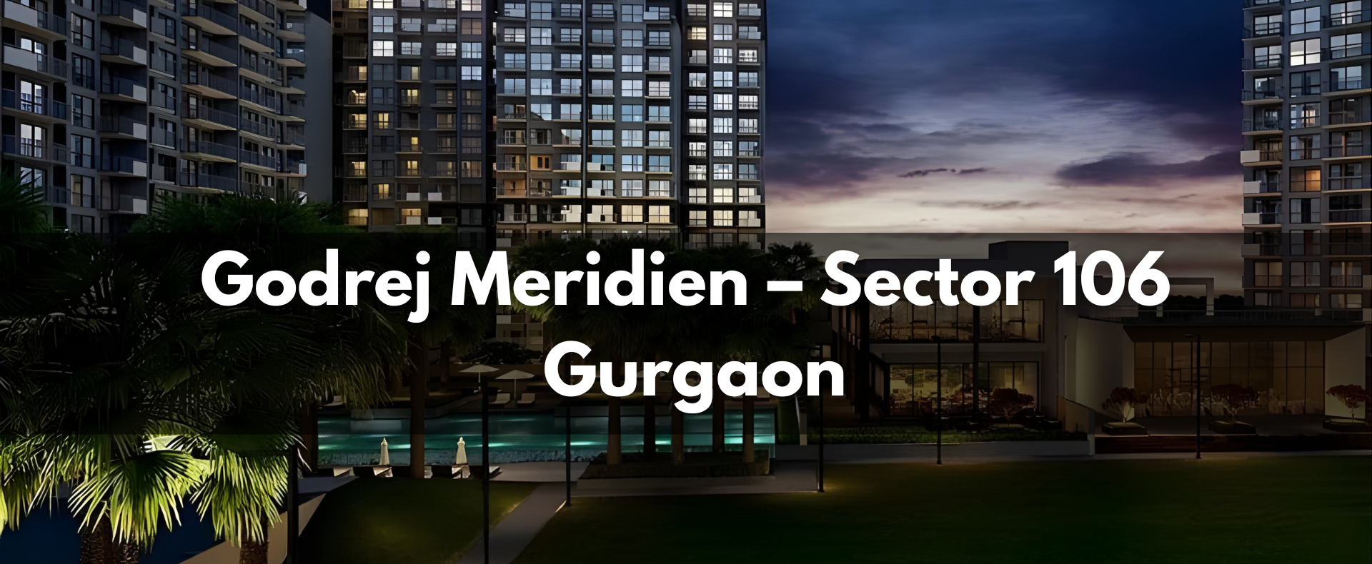 Godrej Meridien Sector 106 Gurgaon