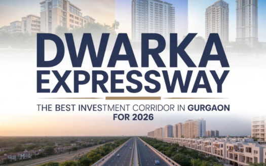 Dwarka Expressway The Best Investment Corridor in Gurgaon