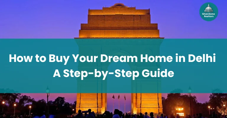 How to Buy Home in Delhi: A Step-by-Step Guide